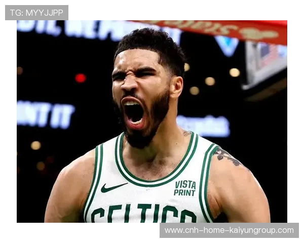 塔图姆的“巅峰宣言”:绿军核心正式进入统治期